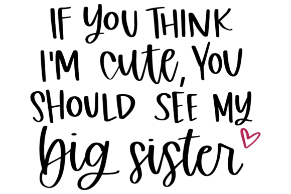 Big Sister Quote SVG: Graphics for Crafts & Content