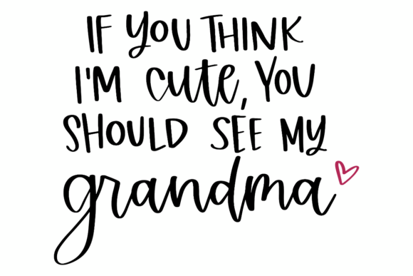 Cute Grandma Quote: Graphics and Crafts
