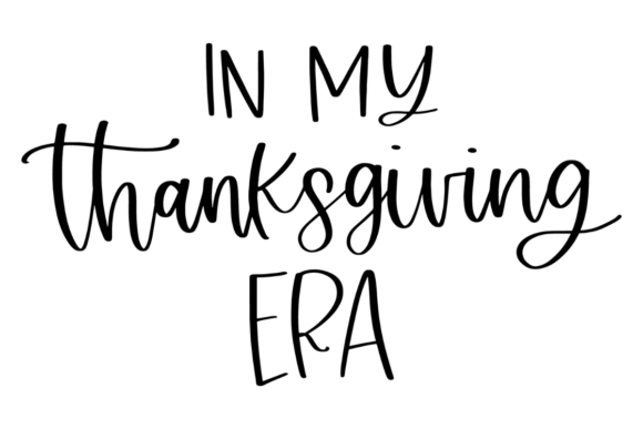 In My Thanksgiving Era