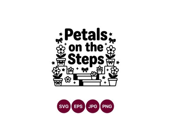 Petals on the Steps Floral Lettering: A Versatile Graphic for Creative Projects