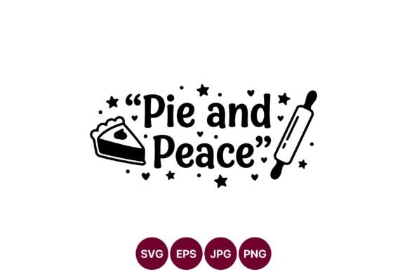 Pie and Peace Phrase Black White: A Bold Illustration for Crafters