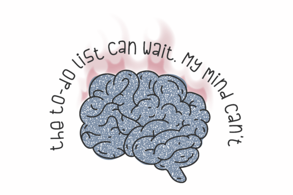 To-Do List Can Wait, Mental Wellbeing SVG